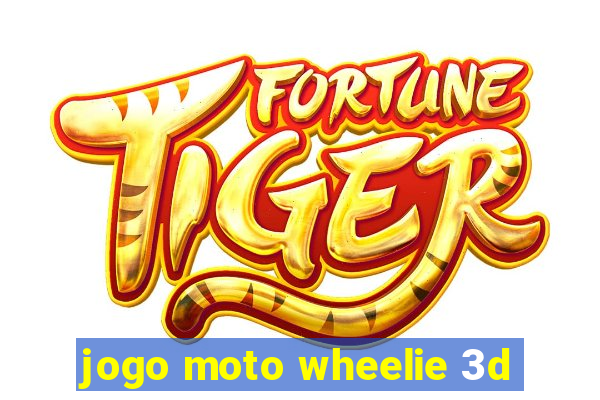 jogo moto wheelie 3d